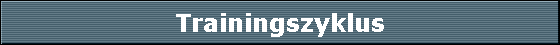 Trainingszyklus
