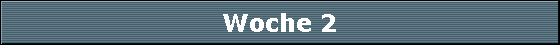 Woche 2